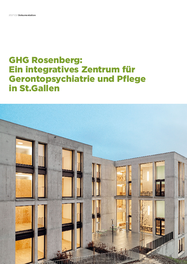 GHG Rosenberg: Ein integratives Zentrum für Gerontopsychiatrie und Pflege in St.Gallen